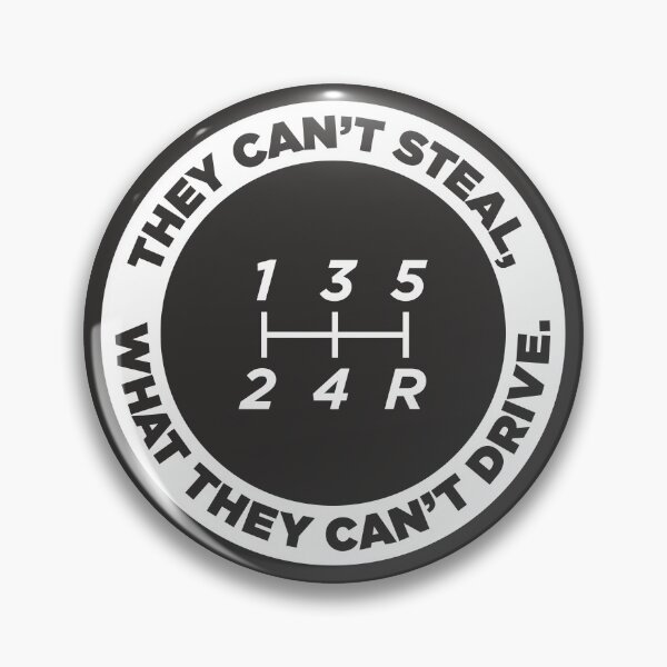 Item preview, They Can't Steal What They Can't Drive (5-speed, Reverse: bottom right) designed and sold by ApexFibers.