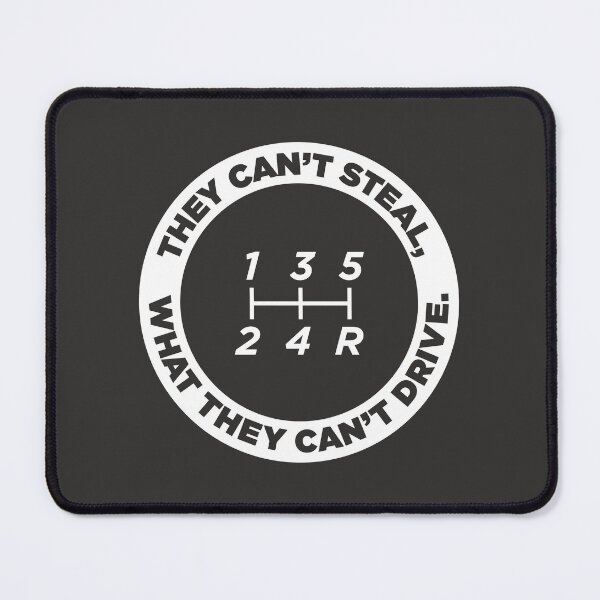 Item preview, They Can't Steal What They Can't Drive (5-speed, Reverse: bottom right) designed and sold by ApexFibers.