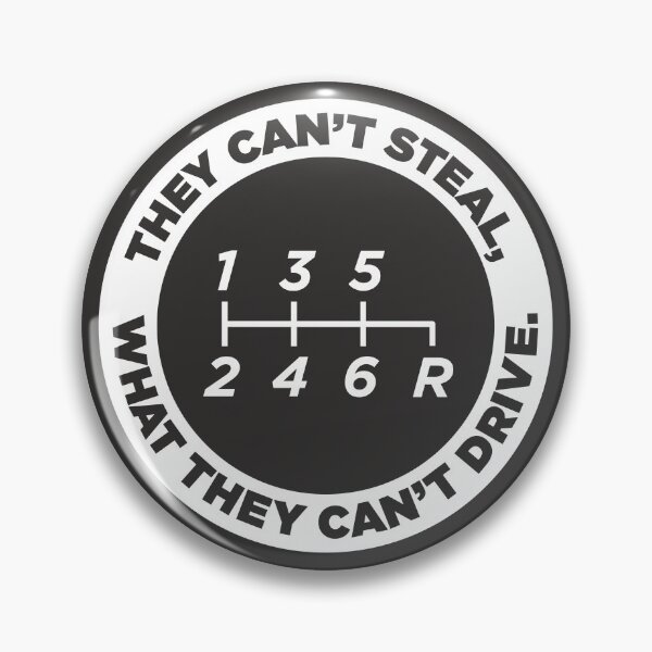 Item preview, They Can't Steal What They Can't Drive (6-speed, Reverse: bottom right) designed and sold by ApexFibers.