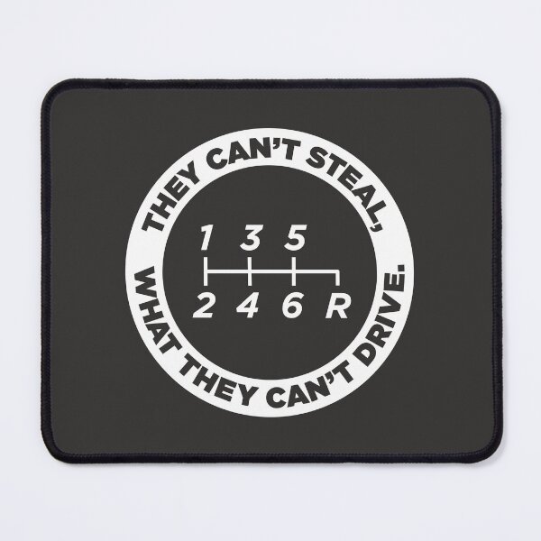 Item preview, They Can't Steal What They Can't Drive (6-speed, Reverse: bottom right) designed and sold by ApexFibers.