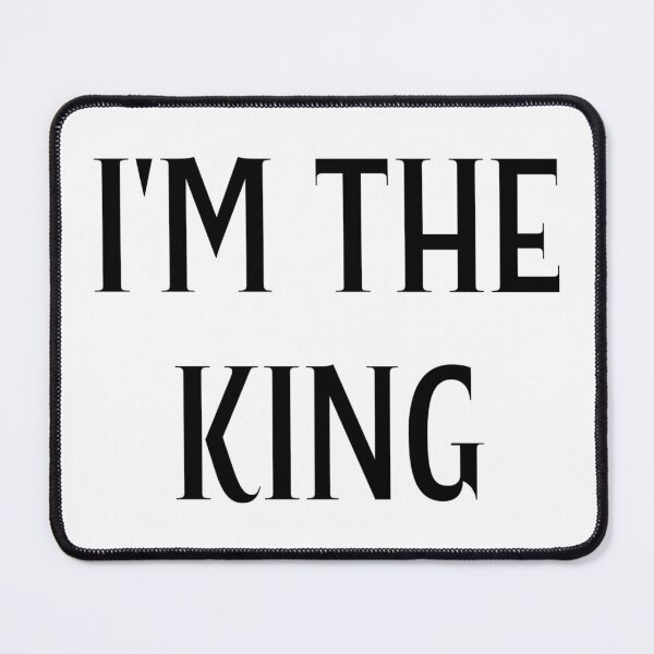 Item preview, I'M THE KING designed and sold by iamxxx.