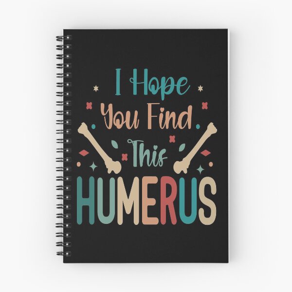 Item preview, I Hope You Find This Humerus designed and sold by AmethystMurad.