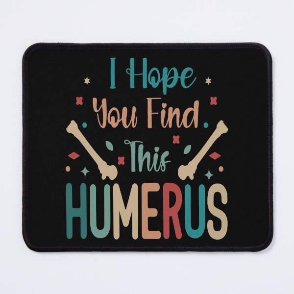 Item preview, I Hope You Find This Humerus designed and sold by AmethystMurad.
