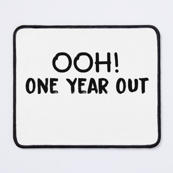 Item preview, One Year Out. , funny designed and sold by kamaldc.