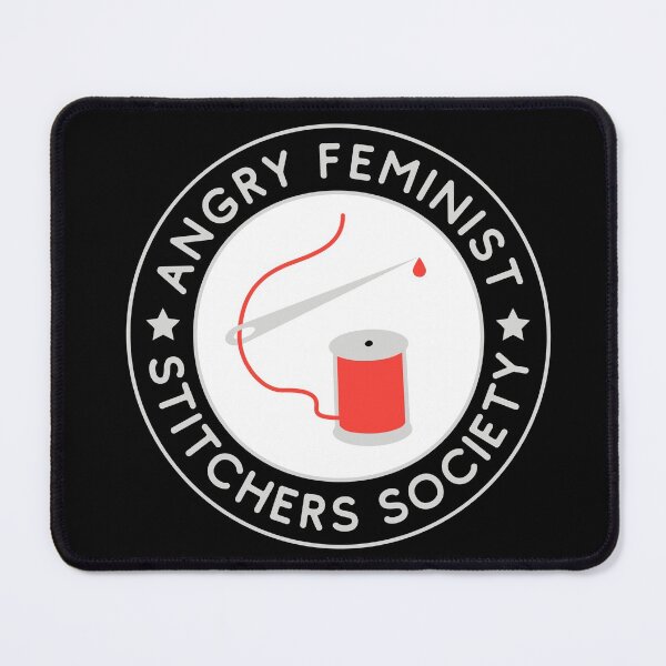 Item preview, Angry Feminist Stitchers Society - Snarky Needle and Thread for Sewists, Quilters designed and sold by wildhunt.