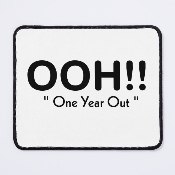 Item preview,  One Year Out. , funny designed and sold by kamaldc.