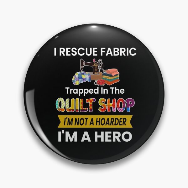 Item preview, I Rescue Fabric Trapped In The Quilt Shop designed and sold by ZiesMerch.