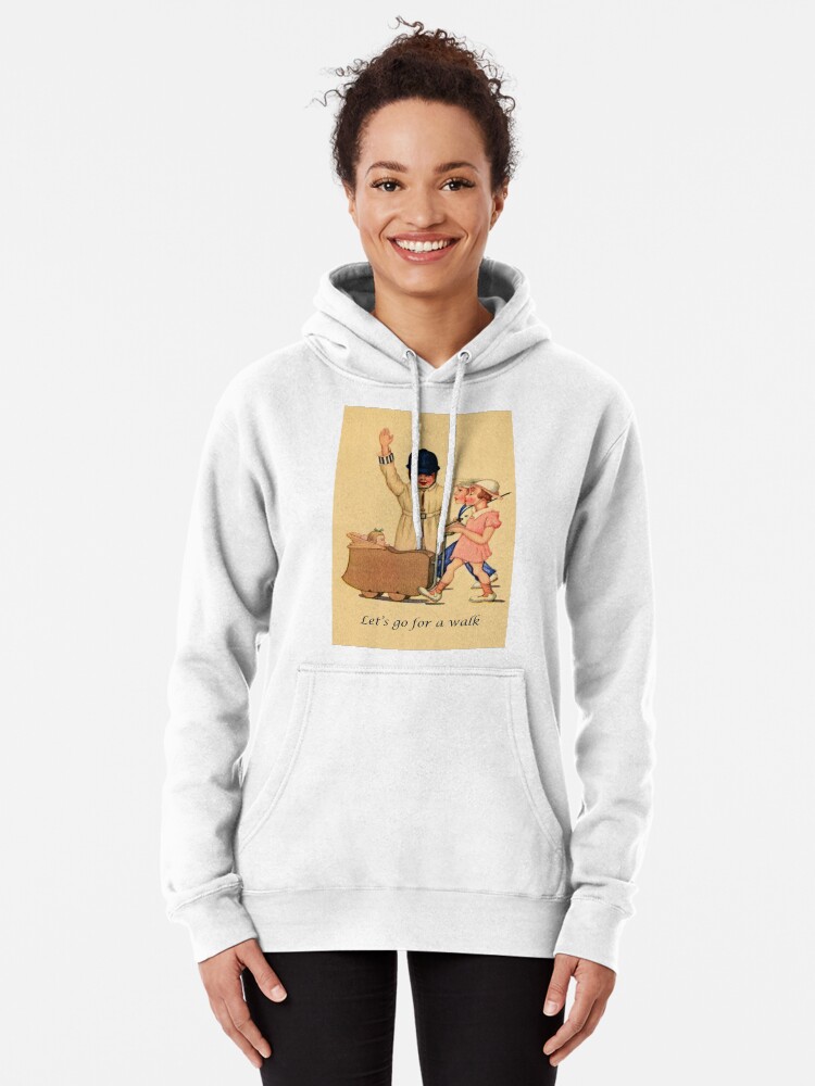 Let's go for a walk hoodie