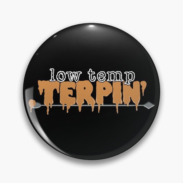Item preview, Low Temp Terpin’-Cannabis Oil-Marijuana Extracts-Dabs-Wax-Stoner designed and sold by YomeHayin.