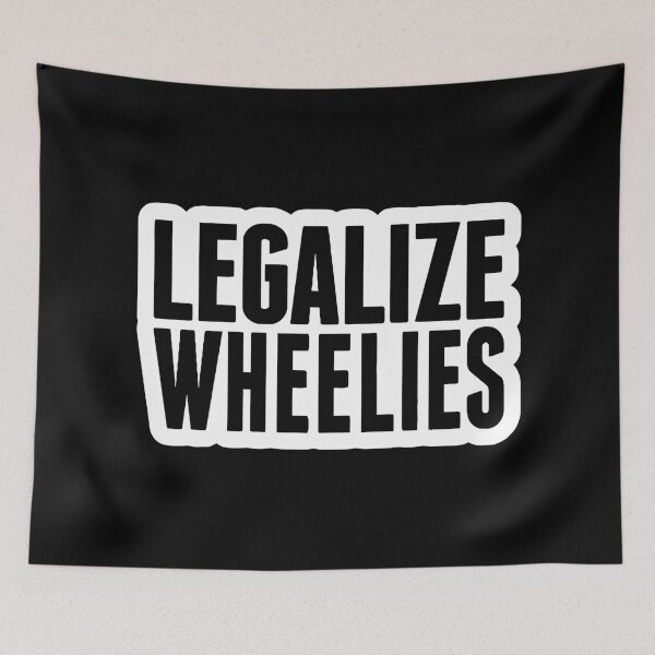 Item preview, LEGALIZE WHEELIES designed and sold by Marco Zaccone.
