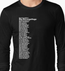 Big McLargeHuge Long Sleeve T-Shirt
