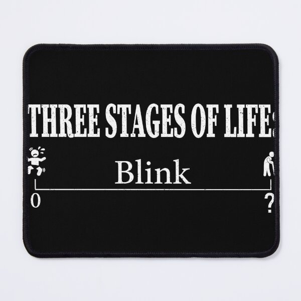 Item preview, Three Stages Of life Birth,Blink,Death | Very Funny Facts designed and sold by YAHIA-14.