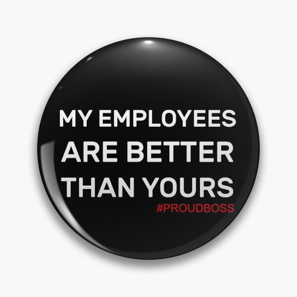 Item preview, My Employees Are Better Than Yours Funny Vintage designed and sold by zedesigner-.