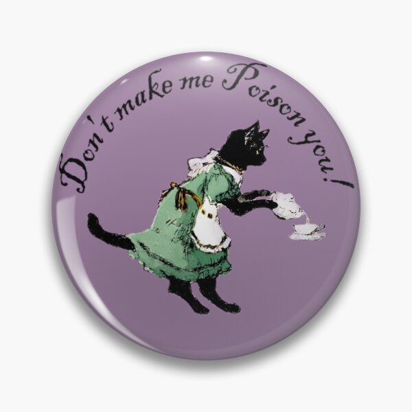 Item preview, Don't Make Me Poison You! designed and sold by TheWitchsWolf.