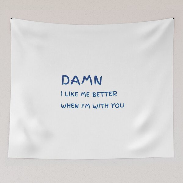 Item preview, I like me better when I'm with you designed and sold by Breathingmusic.