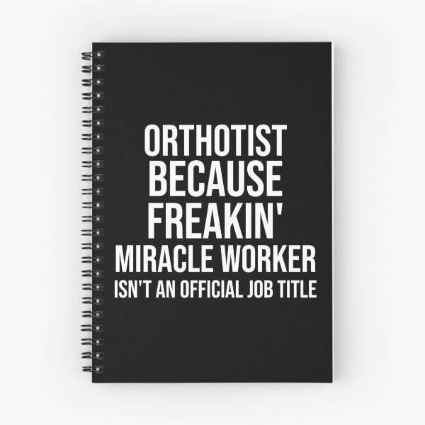 Artikelvorschau, Orthotist, weil Freakin' Miracle Worker kein offizieller Jobtitel ist: Lustiges Orthotist-T-Shirt für Mitarbeiter-Gag-Geschenk für Männer und Frauen (Geburtstags-, Halloween-, Weihnachts- und Thanksgiving-Geschenkidee) entworfen und verkauft von Letaf.