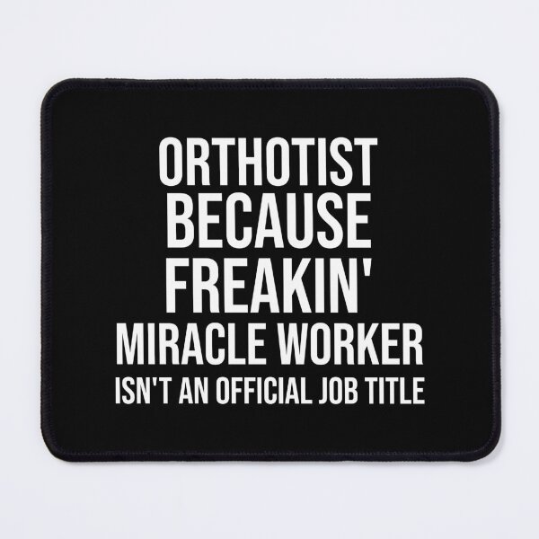 Item preview, Orthotist Because Freakin' Miracle Worker Isn't An Official Job Title : Funny Orthotist T-shirt Coworker Gag Gift For Men And Women (Birthday, Halloween, Christmas & Thanksgiving Gifts Idea) designed and sold by Letaf.
