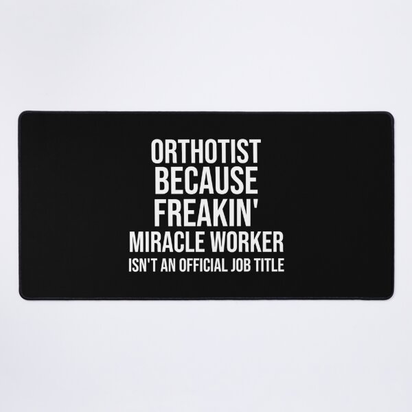 Item preview, Orthotist Because Freakin' Miracle Worker Isn't An Official Job Title : Funny Orthotist T-shirt Coworker Gag Gift For Men And Women (Birthday, Halloween, Christmas & Thanksgiving Gifts Idea) designed and sold by Letaf.