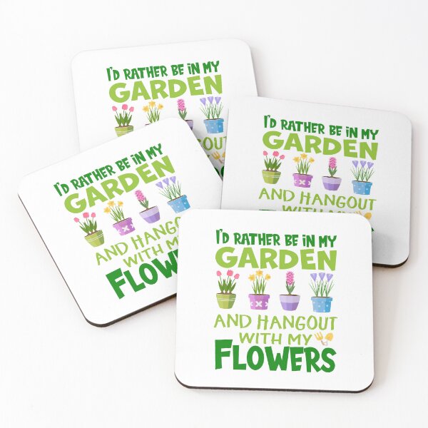 Item preview, I'd rather be in my garden and hangout with my flowers designed and sold by Marcia Motivos.