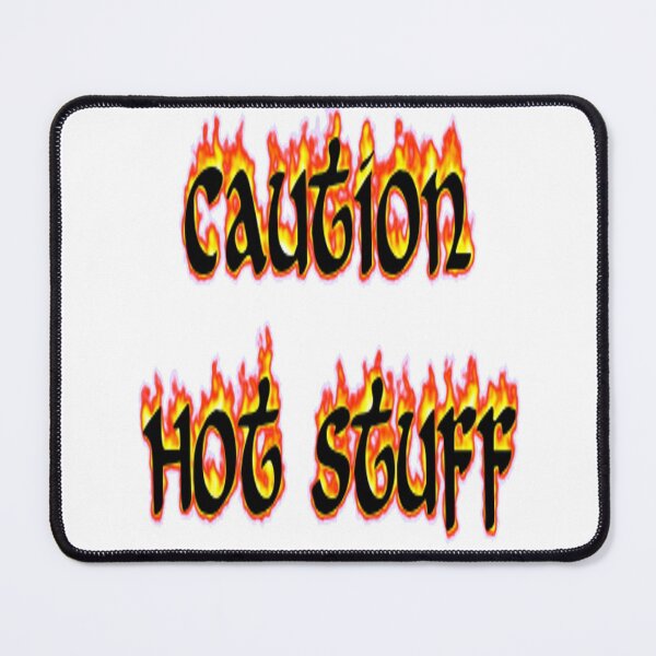 Item preview, Caution Hot Stuff designed and sold by jolly3434.