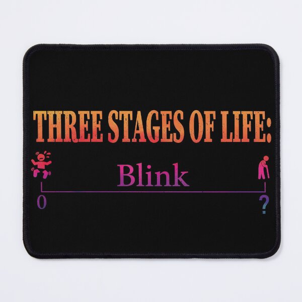Item preview, Three Stages Of life Birth,Blink,Death | Very Funny Facts designed and sold by YAHIA-14.