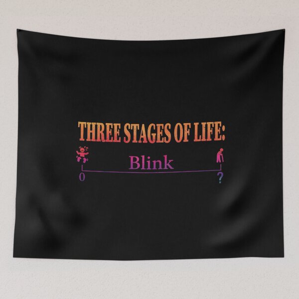 Item preview, Three Stages Of life Birth,Blink,Death | Very Funny Facts designed and sold by YAHIA-14.