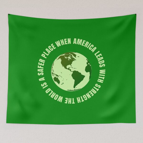Item preview, When America Leads With Strength The World Is A Safer Place !! designed and sold by JrocketDesigns.