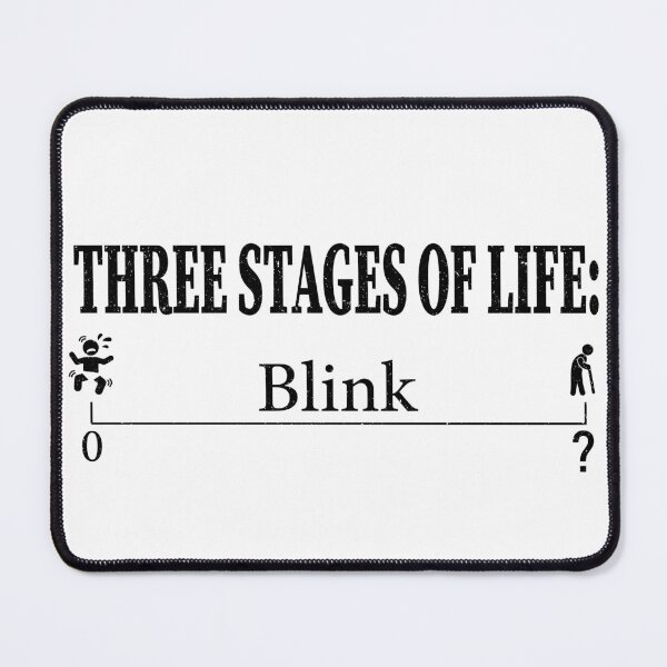 Item preview, Three Stages Of life Birth,Blink,Death | Very Funny Facts designed and sold by YAHIA-14.