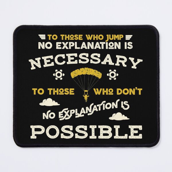 Item preview, To those who jump, no explanation is necessary designed and sold by wingstar.
