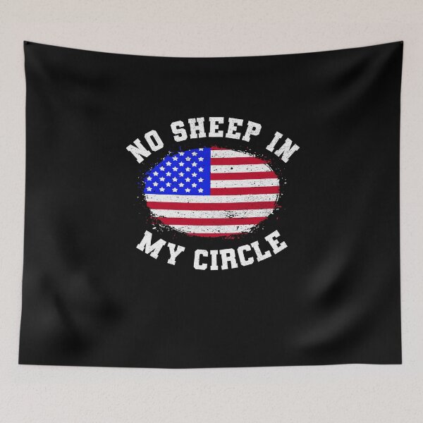 Item preview, No Sheep In My Circle Sarcasm Patriotic American Flag designed and sold by ChromanautMerch.