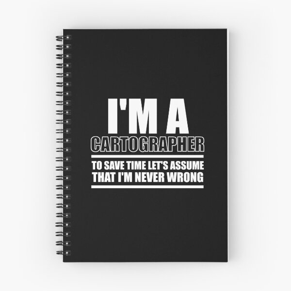 Item preview, I'm A Cartographer To Save Time Let's Assume That I'm Never Wrong : Funny Cartographer T-shirt Coworker Gag Gift For Men And Women (Birthday, Halloween, Christmas & Thanksgiving Gifts Idea) designed and sold by Letaf.