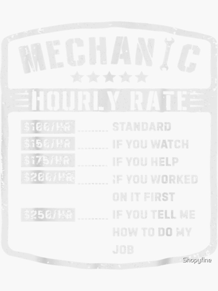"Mechanic Hourly Rate Funny Mechanics Labor Rates" Sticker for Sale by
