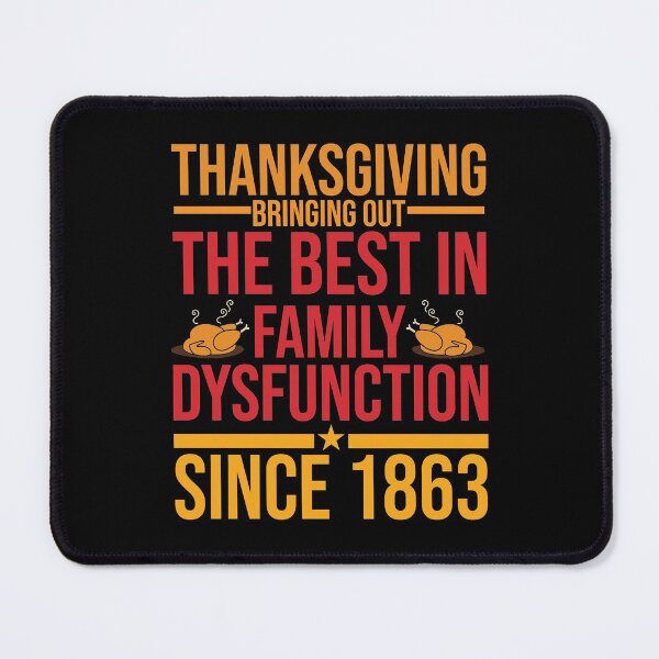Item preview, Thanksgiving The Best In Family Dysfunction Ver. 2 designed and sold by SewnMemories.
