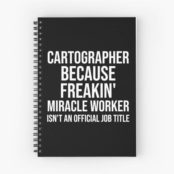Item preview, Cartographer Because Freakin' Miracle Worker Isn't An Official Job Title : Funny Cartographer T-shirt Coworker Gag Gift For Men And Women (Birthday, Halloween, Christmas & Thanksgiving Gifts Idea) designed and sold by Letaf.