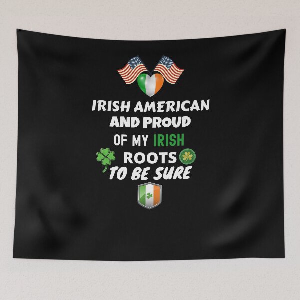 Item preview, Irish American And Proud Of My Irish Roots Roots designed and sold by OliDesigns.