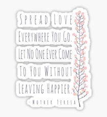 Spread Love Everywhere You Go Sticker