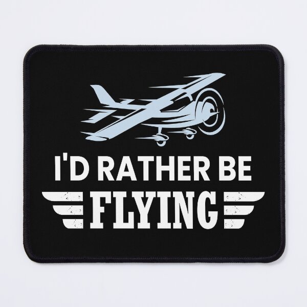 Item preview, I'd Rather Be Flying designed and sold by ZiesMerch.