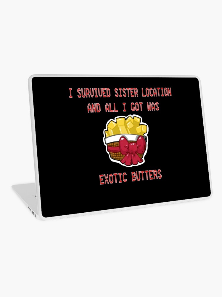 I Survived Sister Location And All I Got Was Exotic Butters Laptop Skin By Bat13sjx Redbubble