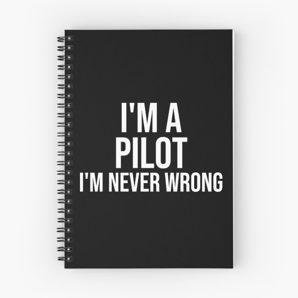 Item preview, I'm A Pilot I'm never wrong : Funny Pilot T-shirt Coworker Gag Gift For Men And Women (Birthday, Halloween, Christmas & Thanksgiving Gifts Idea) designed and sold by Letaf.