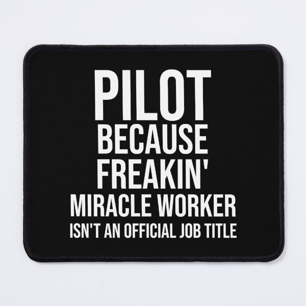 Item preview, Pilot Because Freakin' Miracle Worker Isn't An Official Job Title : Funny Pilot T-shirt Coworker Gag Gift For Men And Women (Birthday, Halloween, Christmas & Thanksgiving Gifts Idea) designed and sold by Letaf.