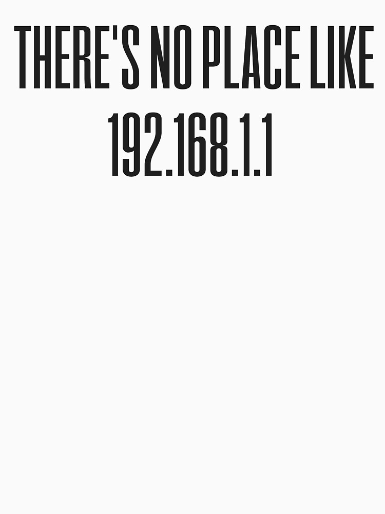 Thumbnail 7 of 7, Essential T-Shirt, There is no place like 192.168.1.1 designed and sold by divergentwear.