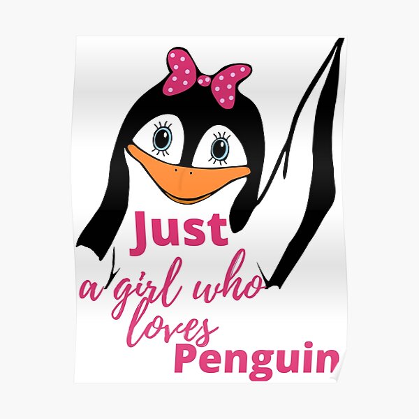 Just a Girl Who loves Penguin - Funny Penguin Poster