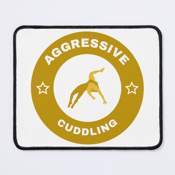 Item preview, Aggressive Cuddling designed and sold by spokoandstuff.