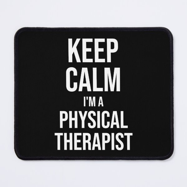 Item preview, Keep Calm I'm A Physical Therapy : Funny Physical Therapist T-shirt Coworker Gag Gift For Men And Women (Birthday, Halloween, Christmas & Thanksgiving Gifts Idea) designed and sold by Letaf.