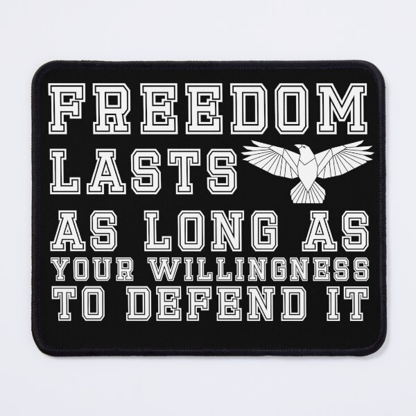 Item preview, Freedom Lasts as Long as Your Willingness To Defend It designed and sold by Nadey.