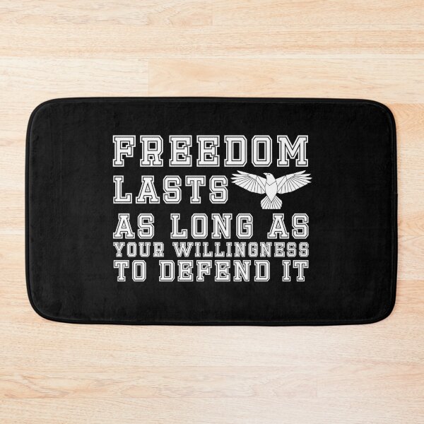 Item preview, Freedom Lasts as Long as Your Willingness To Defend It designed and sold by Nadey.