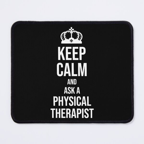 Item preview, Keep Calm and Ask a Physical Therapy : Funny Physical Therapist T-shirt Coworker Gag Gift For Men And Women (Birthday, Halloween, Christmas & Thanksgiving Gifts Idea) designed and sold by Letaf.