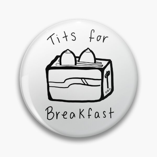 Item preview, tits for breakfast  designed and sold by TwistedSnail.