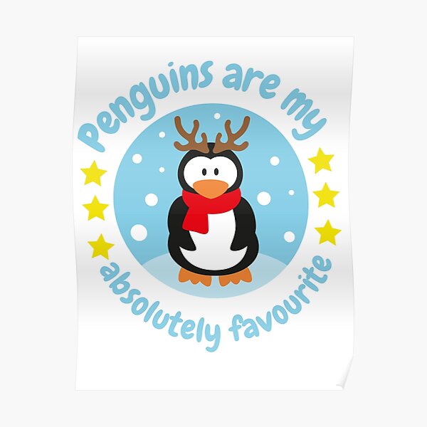 Penguins are my absolutely favorite - Funny Penguin Poster