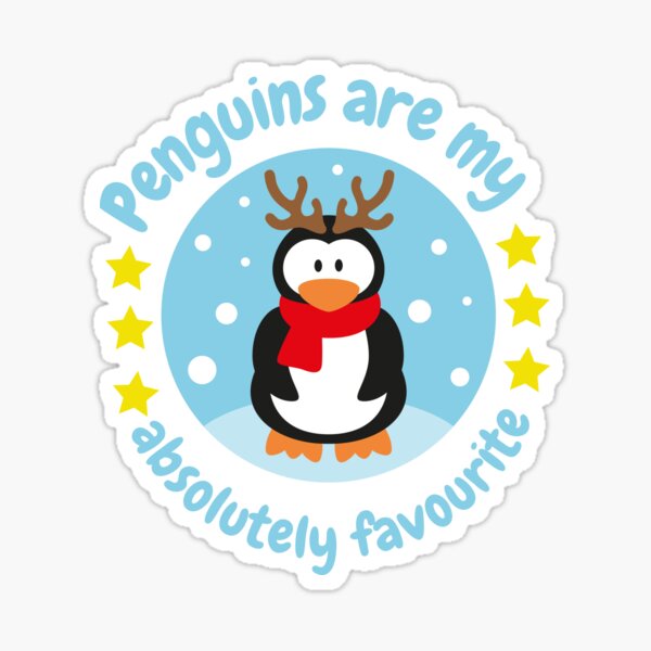 Penguins are my absolutely favorite - Funny Penguin Sticker